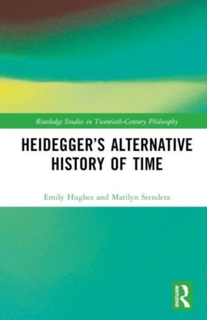Heidegger¿s Alternative History of Time