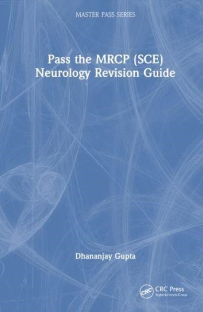 Pass the Mrcp (Sce) Neurology Revision Guide
