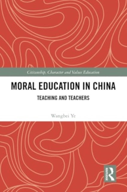 Moral Education in China - Teaching and Teachers