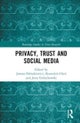 Privacy, Trust and Social Media