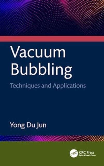 Vacuum Bubbling - Techniques and Applications