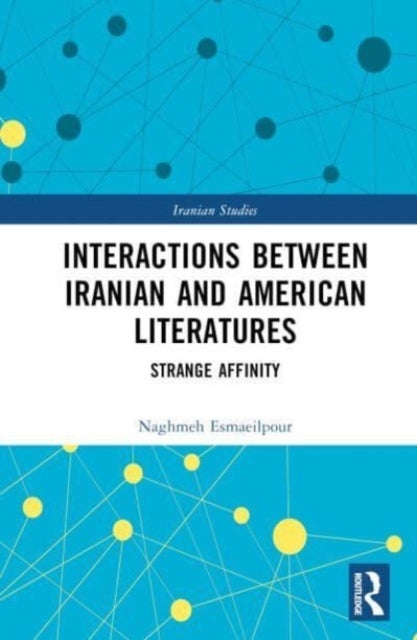 Interactions Between Iranian and American Literatures - Strange Affinity