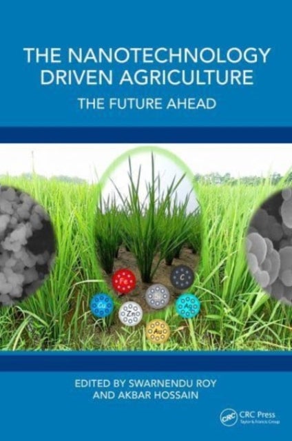 The Nanotechnology Driven Agriculture - The Future Ahead