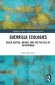 Guerrilla Ecologies