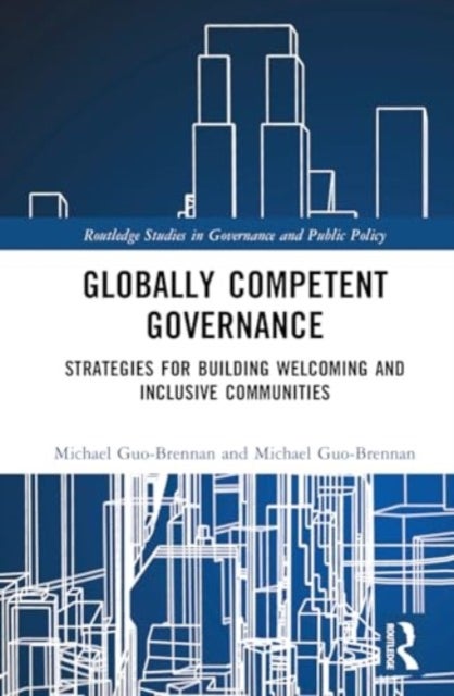 Globally Competent Governance - Strategies for Building Welcoming and Inclusive Communities