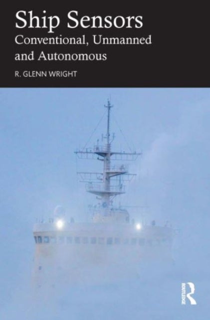 Ship Sensors - Conventional, Unmanned and Autonomous