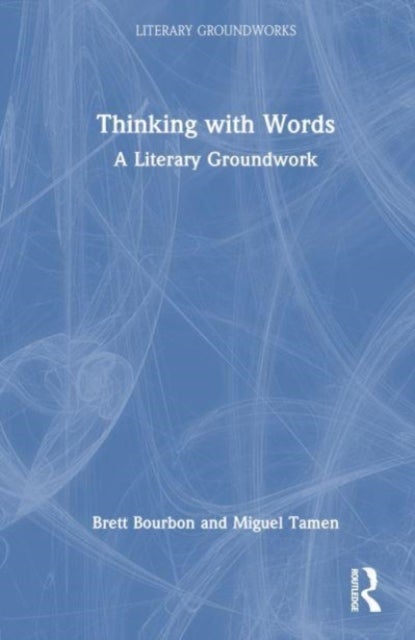 Thinking with Words - A Literary Groundwork