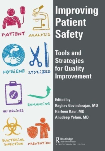 Improving Patient Safety - Tools and Strategies for Quality Improvement