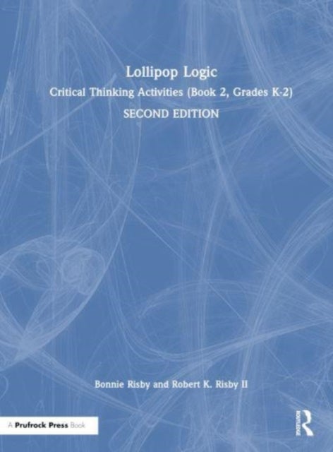 Lollipop Logic - Critical Thinking Activities (Book 2, Grades K-2)