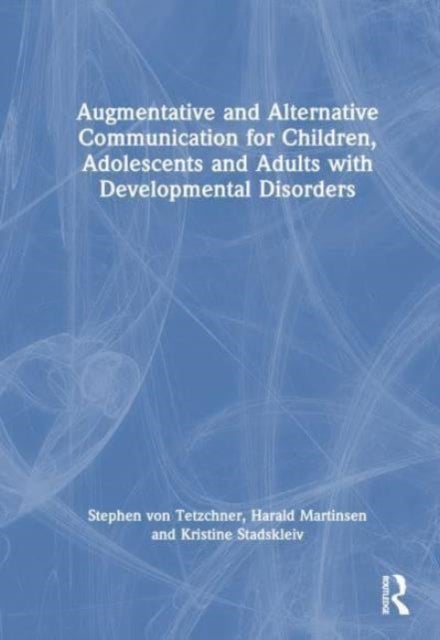 Augmentative and Alternative Communication for Children, Adolescents and Adults With Developmental Disorders