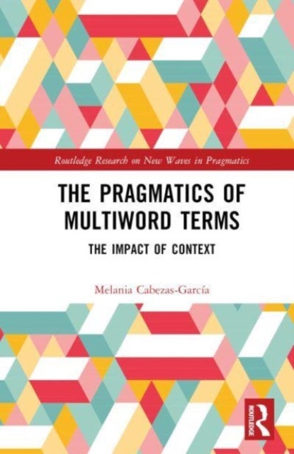 The Pragmatics of Multiword Terms - The Impact of Context