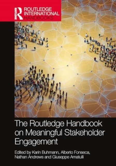 The Routledge Handbook on Meaningful Stakeholder Engagement