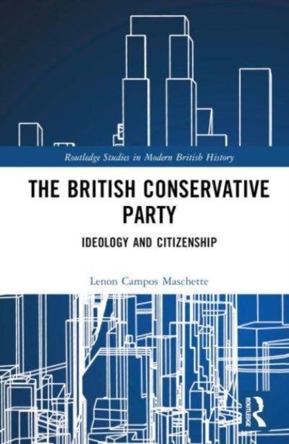 The British Conservative Party - Ideology and Citizenship