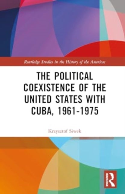 The Political Coexistence of the United States with Cuba, 1961-1975