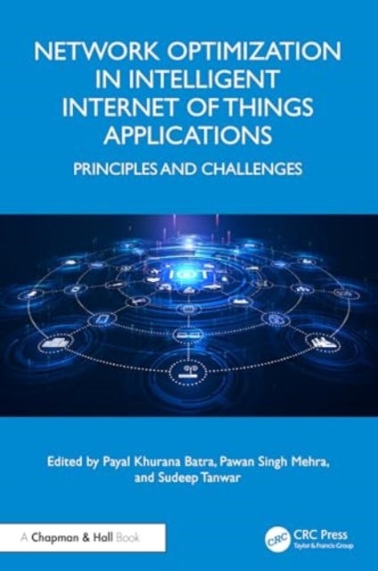 Network Optimization in Intelligent Internet of Things Applications - Principles and Challenges