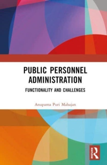 Public Personnel Administration - Functionality and Challenges