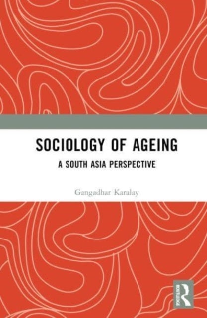 Sociology of Ageing - A South Asia Perspective