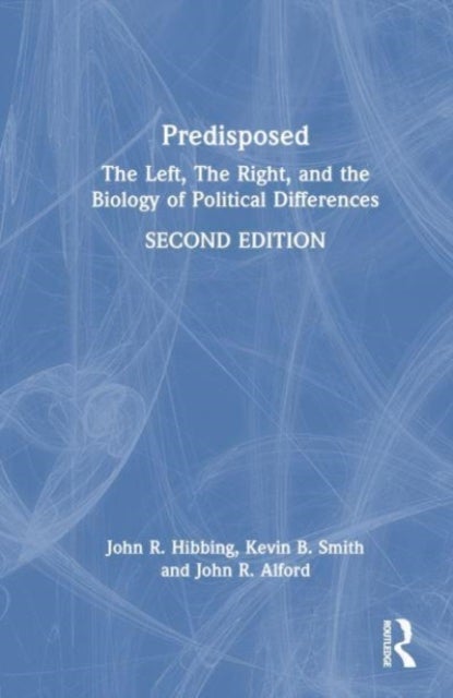 Predisposed - The Left, The Right, and the Biology of Political Differences