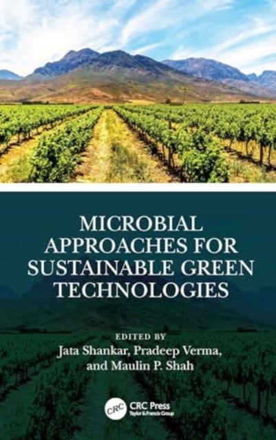 Microbial Approaches for Sustainable Green Technologies