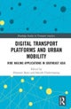 Digital Transport Platforms and Urban Mobility