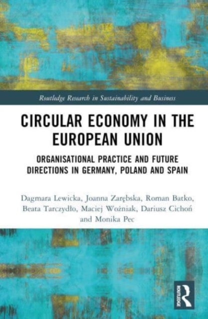 Circular Economy in the European Union - Organisational Practice and Future Directions in Germany, Poland and Spain
