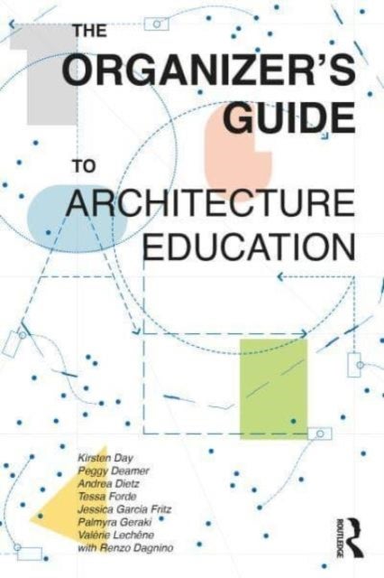The Organizer¿s Guide to Architecture Education