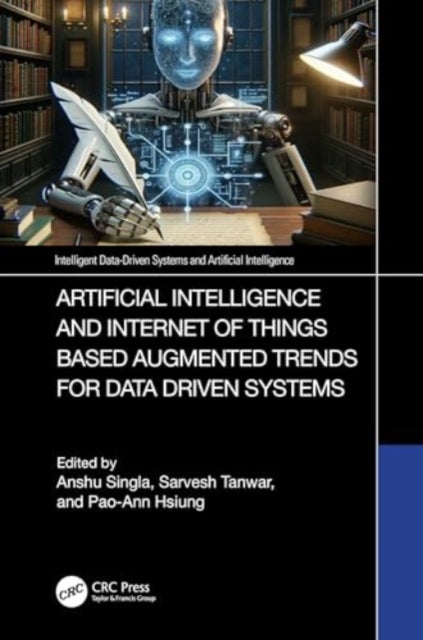 Artificial Intelligence and Internet of Things based Augmented Trends for Data Driven Systems