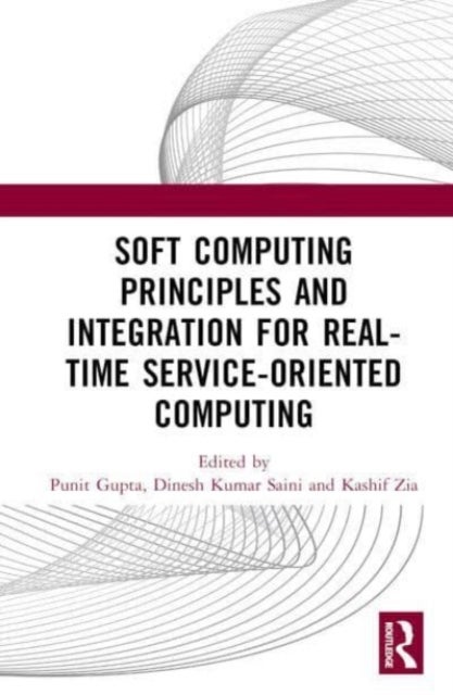 Soft Computing Principles and Integration for Real-Time Service-Oriented Computing