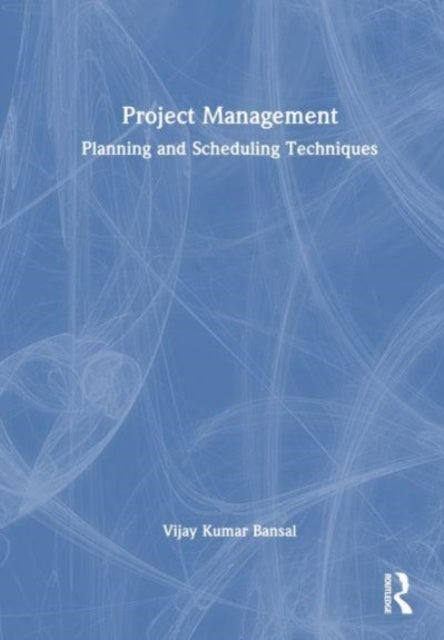 Project Management - Planning and Scheduling Techniques