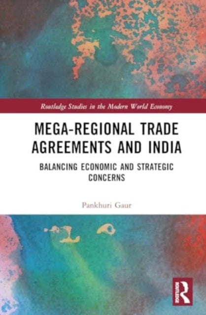 Mega-Regional Trade Agreements and India - Balancing Economic and Strategic Concerns