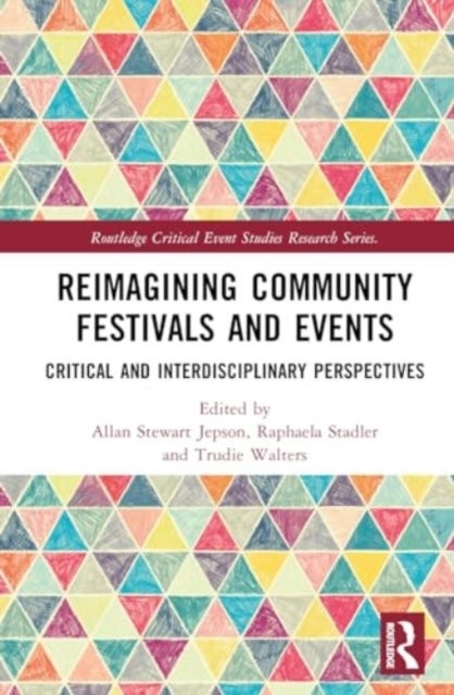 Reimagining Community Festivals and Events - Critical and Interdisciplinary Perspectives