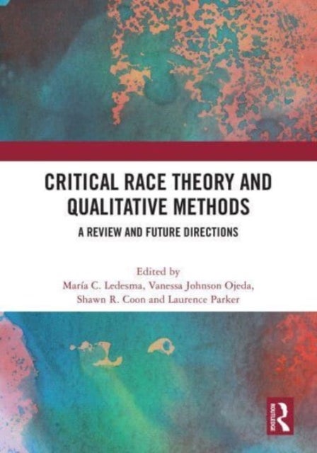 Critical Race Theory and Qualitative Methods - A Review and Future Directions