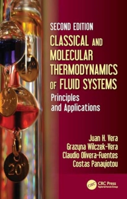 Classical and Molecular Thermodynamics of Fluid Systems - Principles and Applications