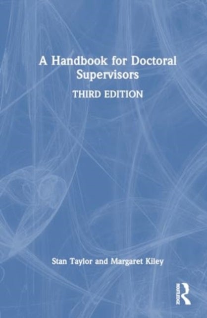 A Handbook for Doctoral Supervisors