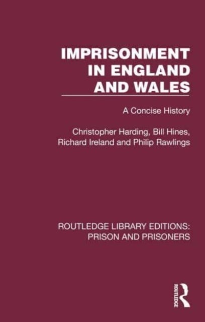 Imprisonment in England and Wales - A Concise History