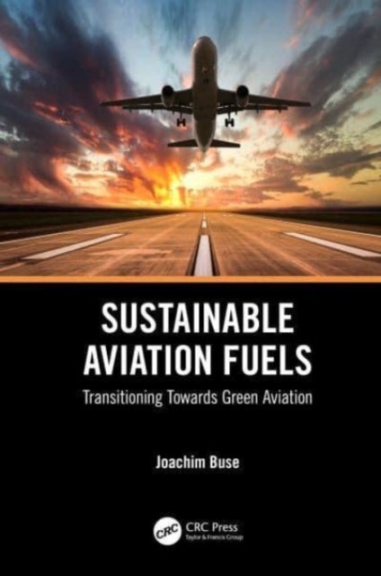 Sustainable Aviation Fuels - Transitioning Towards Green Aviation