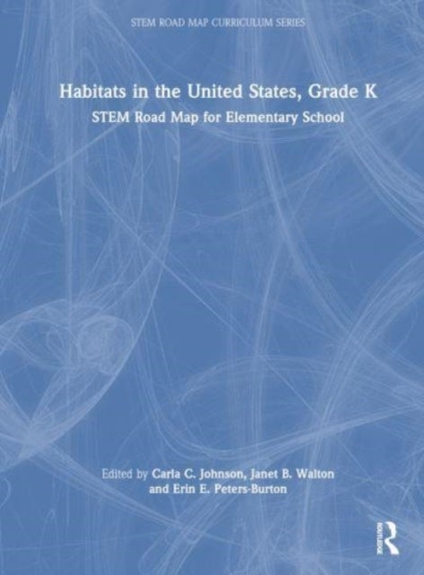 Habitats in the United States, Grade K - STEM Road Map for Elementary School