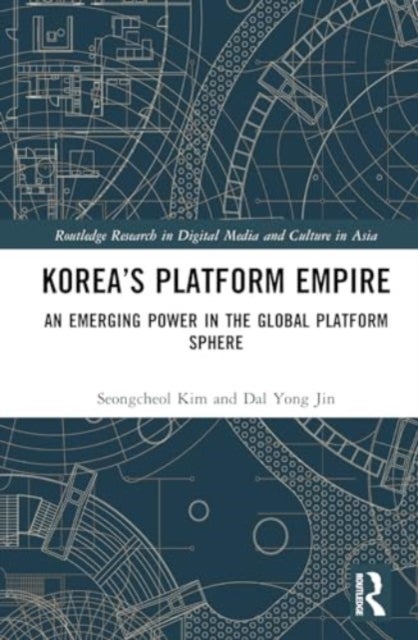 Korea¿s Platform Empire - An Emerging Power in the Global Platform Sphere