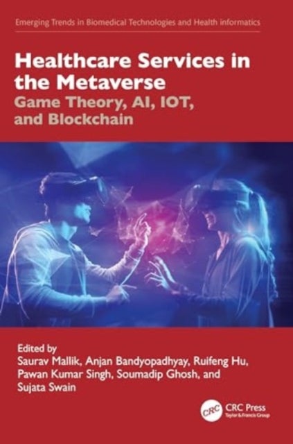 Healthcare Services in the Metaverse - Game Theory, AI, IoT, and Blockchain