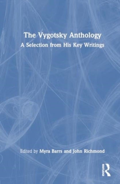 The Vygotsky Anthology - A Selection from His Key Writings