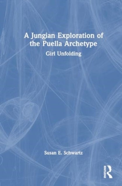 A Jungian Exploration of the Puella Archetype - Girl Unfolding