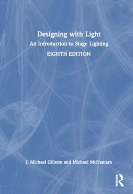 Designing With Light - An Introduction to Stage Lighting