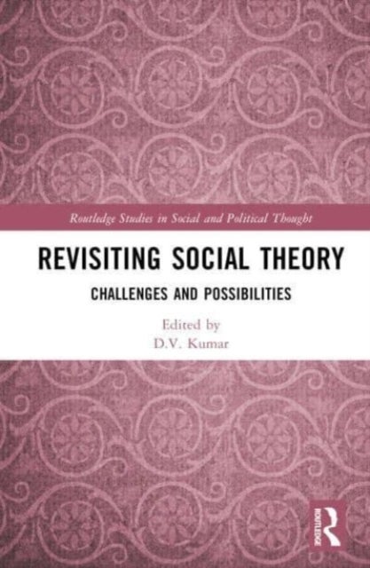 Revisiting Social Theory - Challenges and Possibilities
