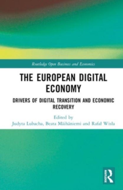The European Digital Economy - Drivers of Digital Transition and Economic Recovery