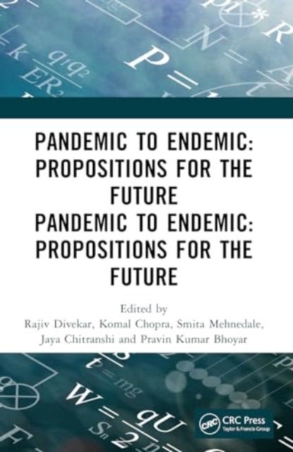 Pandemic to Endemic - Propositions for the Future