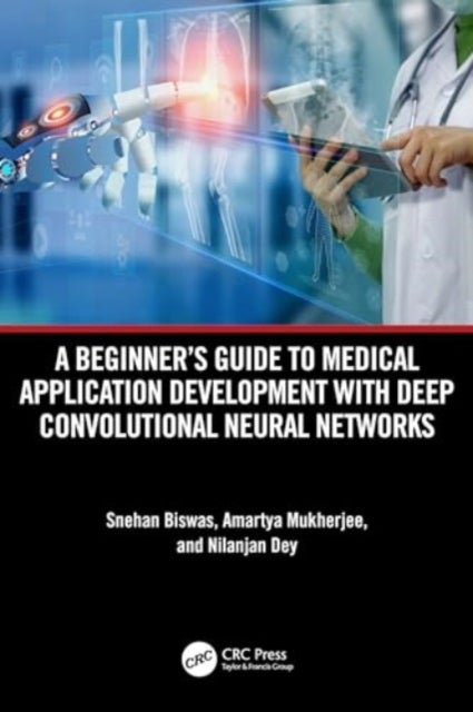A Beginner''s Guide to Medical Application Development with Deep Convolutional Neural Networks