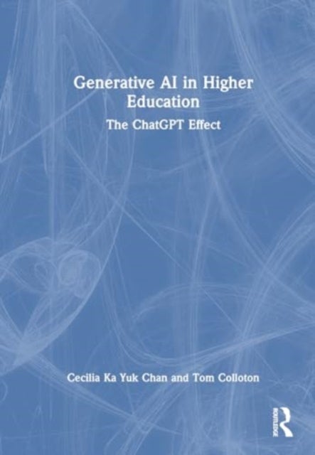 Generative AI in Higher Education - The ChatGPT Effect