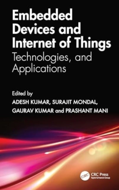 Embedded Devices and Internet of Things - Technologies, and Applications