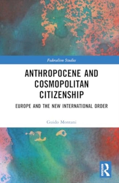 Anthropocene and Cosmopolitan Citizenship - Europe and the New International Order