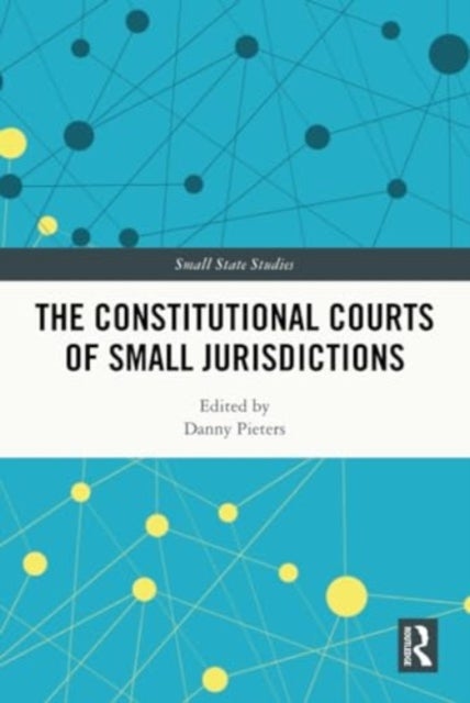 The Constitutional Courts of Small Jurisdictions